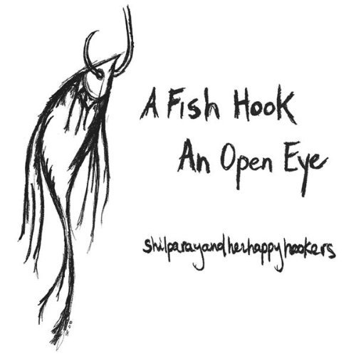 Shilpa_Ray_A_Fish_Hook_An_Open_Eye