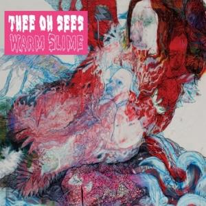 Thee_Oh_Sees_-_Warm_Slime